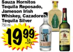 Superior Grocers Sauza Hornitos Tequila Reposado, Jameson Irish Whiskey, Cazadores Tequila Silver offer