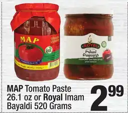 Super King Markets MAP Tomato Paste 26.1 oz or Royal Imam Bayaldi 520 Grams offer
