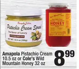 Super King Markets Amapola Pistachio Cream 10.5 oz or Cole's Wild Mountain Honey 32 oz offer