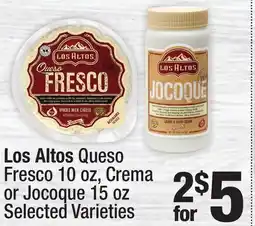 Super King Markets Los Altos Queso Fresco 10 oz, Crema or Jocoque 15 oz offer