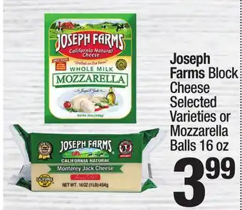 Super King Markets Joseph Farms Block Cheese Selected Varieties or Mozzarella Balls 16 oz offer