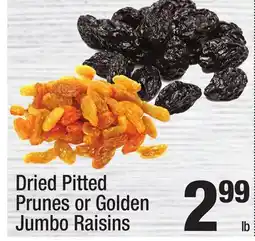 Super King Markets Dried Pitted Prunes or Golden Jumbo Raisins offer