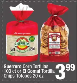 Super King Markets Guerrero Corn Tortillas 100 ct or El Comal Tortilla Chips-Totopos 20 oz offer