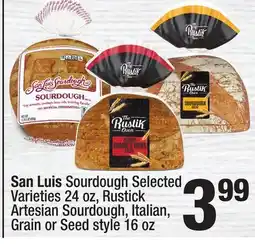 Super King Markets San Luis Sourdough 24 oz, Rustick Artesian Sourdough, Italian, Grain or Seed style 16 oz offer