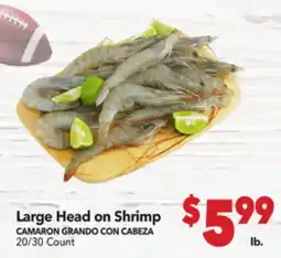Vallarta Supermarkets Large Head on Shrimp / CAMARON GRANDO CON CABEZA offer