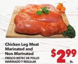 Vallarta Supermarkets Chicken Leg Meat Marinated and Non Marinated / FRESCO BISTEC DE POLLO MARINADO Y REGULAR offer