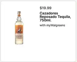 Walgreens Cazadores Reposado Tequila, 750ml offer