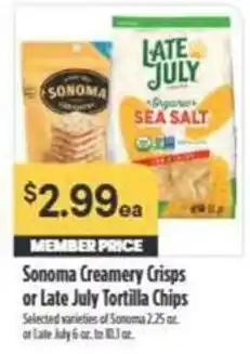 Nob Hill Sonoma Creamery Crisps or Late July Tortilla Chips offer