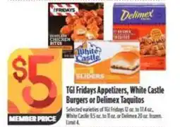 Nob Hill TGI Fridays Appetizers, White Castle Burgers or Delimex Taquitos offer