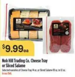 Nob Hill Nob Hill Trading Co. Cheese Tray or Sliced Salame offer