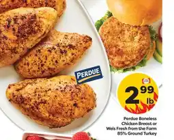 Weis Markets Perdue Boneless Chicken Breast or Weis Fresh from the Farm 85% Ground Turkey offer