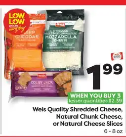 Weis Markets Weis Quality Shredded Cheese, Natural Chunk Cheese, or Natural Cheese Slices offer