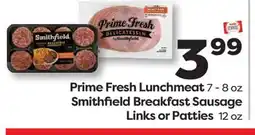 Weis Markets Prime Fresh Lunchmeat 7-8 oz Smithfield Breakfast Sausage Links or Patties 12 oz offer