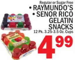 C Town • RAYMUNDO'S • SENOR RICO GELATIN SNACKS offer