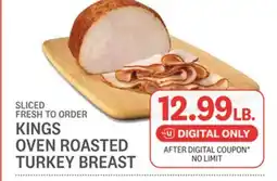 Kings Food Markets KINGS OVEN ROASTED TURKEY BREAST offer