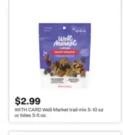 CVS Well Market trail mix 5-10 oz or bites 3-5 oz offer