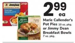 ACME Marie Callender's Pot Pies 10 oz. pkg. or Jimmy Dean Breakfast Bowls 7 oz. pkg offer