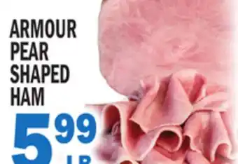 Bravo Supermarkets ARMOUR PEAR SHAPED HAM offer