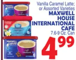 Bravo Supermarkets MAXWELL HOUSE INTERNATIONAL CAFE offer