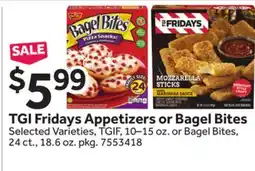 Stop&Shop TGI Fridays Appetizers or Bagel Bites offer