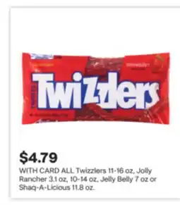 CVS ALL Twizzlers 11-16 oz, Jolly Rancher 3.1 oz, 10-14 oz, Jelly Belly 7 oz or Shaq-A-Licious 11.8 oz offer