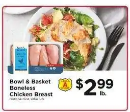 ShopRite Bowl & Basket Boneless Chicken Breast offer