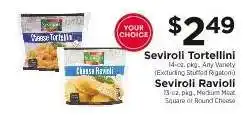 ShopRite Seviroli Tortellini / Seviroli Ravioli offer