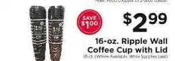 ShopRite 16-oz. Ripple Wall Coffee Cup with Lid offer
