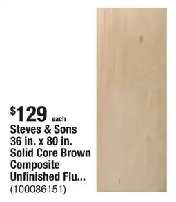The Home Depot Steves & Sons 36 in. x 80 in. Solid Core Brown Composite Unfinished Flush Interior Door Slab offer