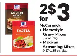 ACME McCormick • Homestyle Gravy Mixes. 87 oz. pkg. • Mexican Seasoning Mixes 0.87-1.25 oz. pkg offer