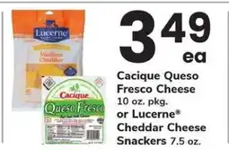 Safeway Cacique Queso Fresco Cheese or Lucerne Cheddar Cheese Snackers offer