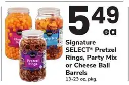 Safeway Signature SELECT Pretzel Rings, Party Mix or Cheese Ball Barrels offer