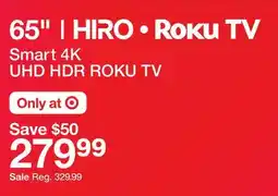 Target 65 | HIRO ROKU TV Smart 4K UHD HDR ROKU TV offer