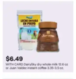 CVS DairySky dry whole milk 12.6 oz or Juan Valdez instant coffee 3.35-3.5 oz offer