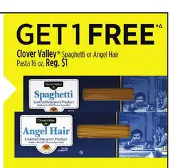 Dollar General Clover Valley Spaghetti or Angel Hair Pasta offer
