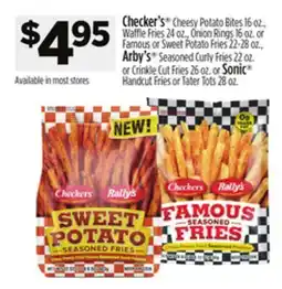 Dollar General Checker's Cheesy ,Arby's Seasoned ,Sonic Handcut Fries or Tater Tots offer