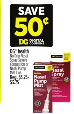 Dollar General DG health No Drip Nasal SpraySevere Congestion or Nasal Pump Mist offer