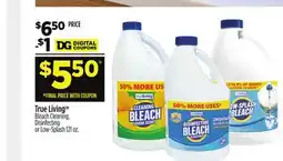 Dollar General True Living Bleach Cleaning, Disinfecting or Low-Splash offer