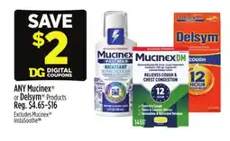 Dollar General ANY Mucinex or Delsym Products offer