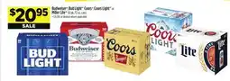 Dollar General Budweiser , Bud Light , Coors , CoorsLight or MillerLite offer