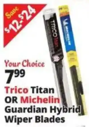 Ocean State Job Lot Trico Titan OR Michelin Guardian Hybrid Wiper Blades offer