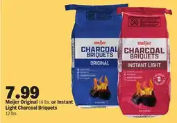 Meijer Meijer Original 16 lbs. or Instant Light Charcoal Briquets 12 lbs offer