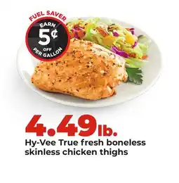 Hy-Vee Hy-Vee True fresh boneless skinless chicken thighs offer