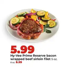 Hy-Vee Hy-Vee Prime Reserve bacon wrapped beef sirloin filet offer
