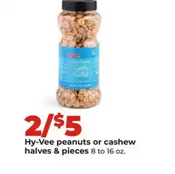 Hy-Vee Hy-Vee peanuts or cashew halves & pieces offer