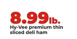 Hy-Vee Hy-Vee premium thin sliced deli ham offer