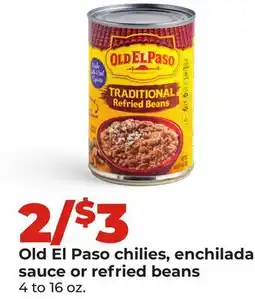 Hy-Vee Old El Paso chilies, enchilada sauce or refried beans offer