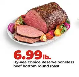 Hy-Vee Hy-Vee Choice Reserve boneless beef bottom round roast offer