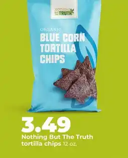 Hy-Vee Nothing But The Truth tortilla chips offer