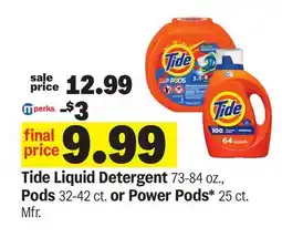 Meijer Tide Liquid Detergent 73-84 oz., Pods 32-42 ct. or Power Pods* 25 ct offer